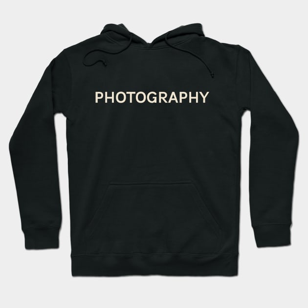 Photography Hobbies Passions Interests Fun Things to Do Hoodie by TV Dinners